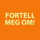 Bilde av oransj bakgrunn med gul tekst som sier: fortell meg om!